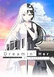 Dreamin' Her - 僕は、彼女の夢を見る。 - [初回限定版] [Nintendo Switch]
