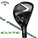 ELYTE ユーティリティー [VENTUS GREEN 50 for Callaway フレックス：SR ロフト：24]