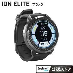 Bushnell ION ELITE ブラックブッシュネル イオン エリートGPSゴルフナビ 腕時計［Bushnell GOLF 公認ストア］コースレイアウト 水平・スロープ機能搭載 レイアップ Bushnell GOLF Navi