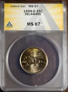 1999-D 25c デラウェア クォーター MS 67 ANACS # 7465094 グレート アイ アピール + ボーナス
