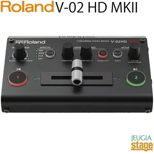 Roland V-02 HD MKII Streaming Video Mixer ローランド ストリーミング ビデオ ミキサー【Stage-Rakuten Public Address】【Stage-Rakuten Desk Top Music】youtubeなどのライブ配信に！ 高音質！