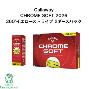 【2ダースパック】Callaway Chrome Soft 360° YELLOW STRIPE 2ダースパック キャロウェイ クロームソフト 360° イエローストライプ ゴルフボール クロムソフト 2026年最新モデル まとめ買い