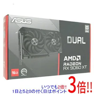 【いつでも2倍！1日と5.0のつく日、18日は3倍！】ASUSグラボ DUAL-RX9060XT-16G PCIExp 16GB
