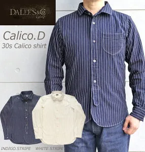 DALEE'S&CO ダリーズアンドコー Calico.D 30s Calico shirt ダリーズ を 代表するシャツモデル ドレス & ワーク の キャラコシャツ スタイリッシュかつ独創的なデザイン で 毎シーズン人気の キャラコ