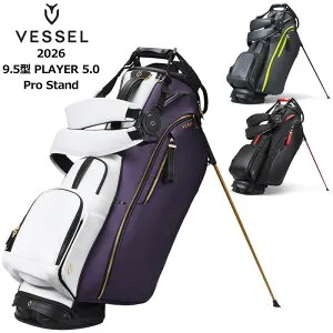 ベゼル 2026 9.5型 スタンドバッグ Player 5.0 Pro Stand ダブルストラップ VESSEL 新色 【新品】 26SS ゴルフ GOLF プレイヤー プロ プレーヤー スタンド式 キャディバッグ