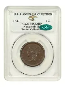1847 1c PCGS/CAC MS63 BN (N-11) 例: D.L.ハンセン/タッカー