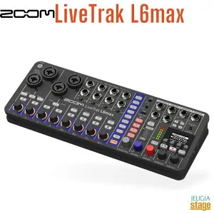 ZOOM LiveTrak L6maxズーム ミキサー＆レコーダー ライブトラック オーディオインターフェイス【Stage-Rakuten Desk Top Music】