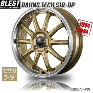 BLEST BAHNS TECH S10-DP セミグロスゴールド 16インチ 4H100 6J+40 1本 67.1 業販4本購入で送料無料