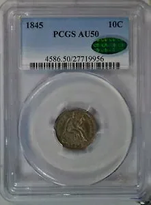 1845 シート ダイム、PCGS AU50 CAC..........タイプ コイン会社