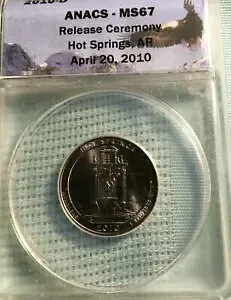 2010 D 25c ホット スプリングス、ANACS MS 67 - リリース セレモニー