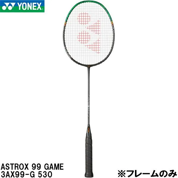 ヨネックス YONEX 【フレームのみ】 バドミントン ラケット アストロクス 99 ゲ－ム ASTROX 99 GAME 3AX99G 530